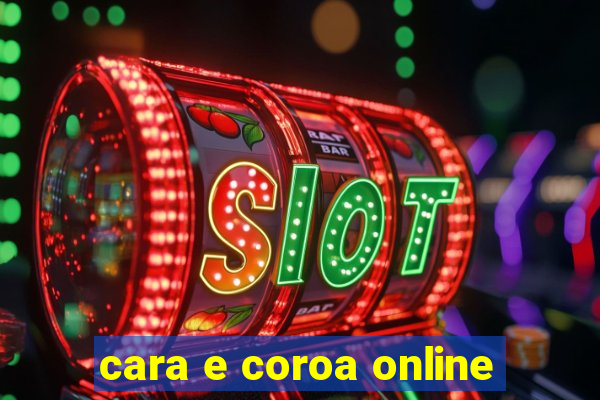 cara e coroa online
